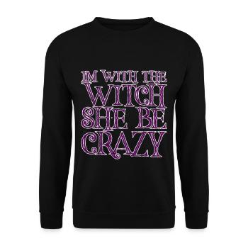 I'm With The Witch, She Be Crazy 3 - Unisex Pullover - Schwarz - Vorne - Alina (178cm) & Michal (187cm)