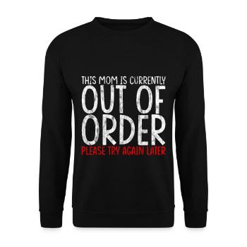 This mom is currently out of order 3 - Unisex Sweatshirt - black - Front - Alina (178cm) & Michal (187cm)