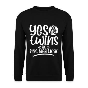 Yes, We Are Twins, No, We Are Not Identical 4 - Unisex Sweatshirt - black - Front - Alina (178cm) & Michal (187cm)