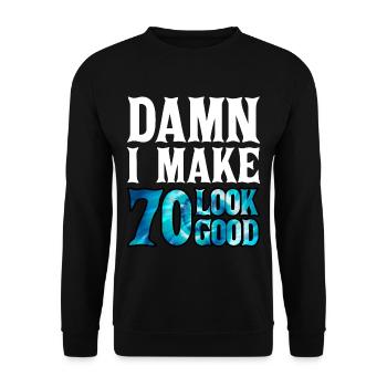 Damn I Make 70 Look Good 2 - Unisex Pullover - Schwarz - Vorne - Alina (178cm) & Michal (187cm)