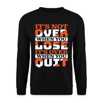 Its Not Over When You Lose Its Over When You Quit2 - Unisex Pullover - Schwarz - Vorne - Alina (178cm) & Michal (187cm)