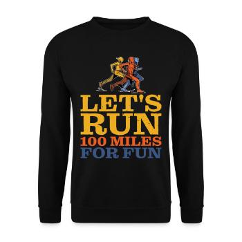 Let's Run 100 Miles For Fun 2 - Unisex Sweatshirt - black - Front - Alina (178cm) & Michal (187cm)