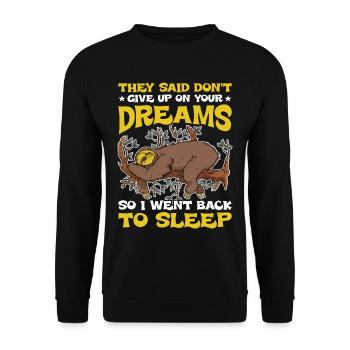 Ils ont dit de ne pas abandonner vos rêves 2 - Sweat-shirt Unisexe - noir - Devant - Alina (178cm) & Michal (187cm)