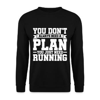 You Don't Always Need A Plan You Just Need Running2 - Unisex Sweatshirt - black - Front - Alina (178cm) & Michal (187cm)