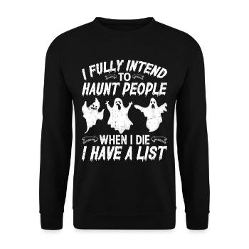 I Fully Intend To Haunt People When I Die - Unisex Sweatshirt - black - Front - Alina (178cm) & Michal (187cm)