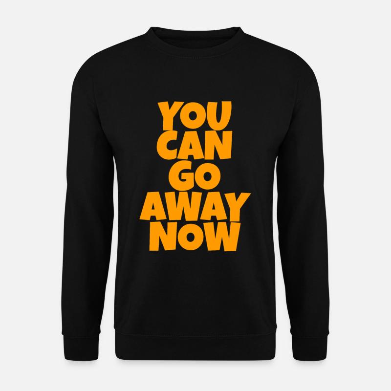 Vous pouvez partir maintenant 2 - Sweat-shirt Unisexe - noir
