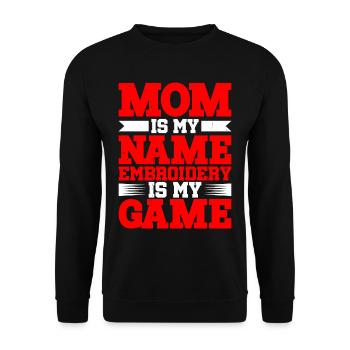 Mom Is My Name Embroidery Is My Game - Unisex Sweatshirt - black - Front - Alina (178cm) & Michal (187cm)