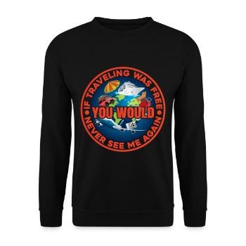 Si voyager était gratuit, je ne me reverrais jamais - Sweat-shirt Unisexe - noir - Devant - Alina (178cm) & Michal (187cm)