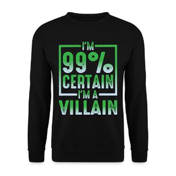 I'm 99% Certain I'm A Villain - Unisex Sweatshirt - black - Front - Alina (178cm) & Michal (187cm)