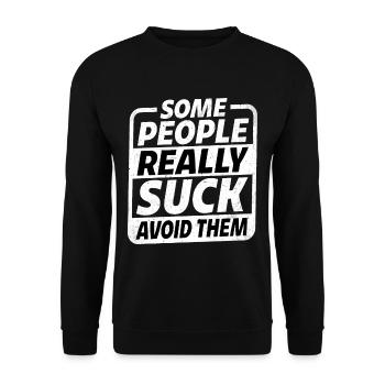 Some People Really Suck Avoid Them - Unisex Sweatshirt - black - Front - Alina (178cm) & Michal (187cm)