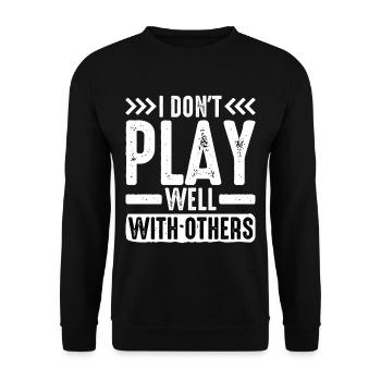 I Don't Play Well With Others 21 - Unisex Pullover - Schwarz - Vorne - Alina (178cm) & Michal (187cm)