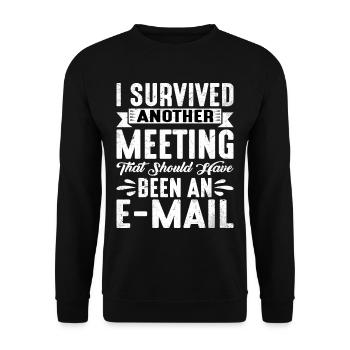 I Survived Another Meeting 20 - Unisex Sweatshirt - black - Front - Alina (178cm) & Michal (187cm)