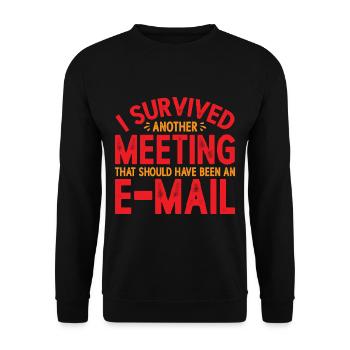 I Survived Another Meeting 21 - Unisex Sweatshirt - black - Front - Alina (178cm) & Michal (187cm)