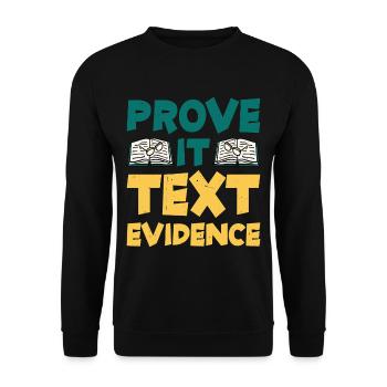 Prove It, Text Evidence 30 - Unisex Sweatshirt - black - Front - Alina (178cm) & Michal (187cm)