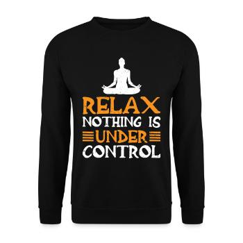 Relax, Nothing Is Under Control 18 - Unisex Sweatshirt - black - Front - Alina (178cm) & Michal (187cm)