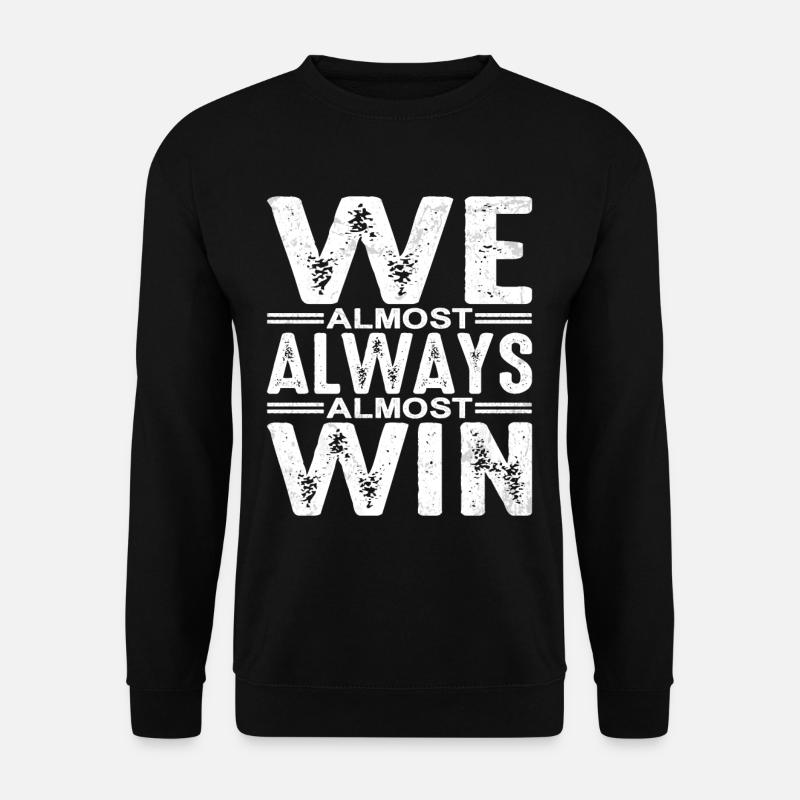 Nous gagnons presque toujours 5 - Sweat-shirt Unisexe - noir