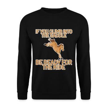 If You Climb Into The Saddle, Ready For The Ride 4 - Unisex Pullover - Schwarz - Vorne - Alina (178cm) & Michal (187cm)