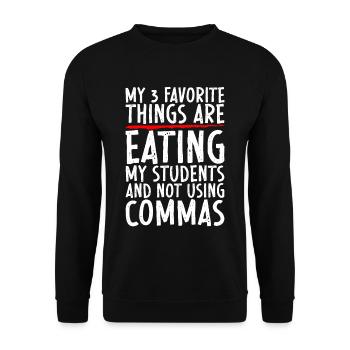 My 3 Favorite Things Are Eating My Students - Unisex Sweatshirt - black - Front - Alina (178cm) & Michal (187cm)