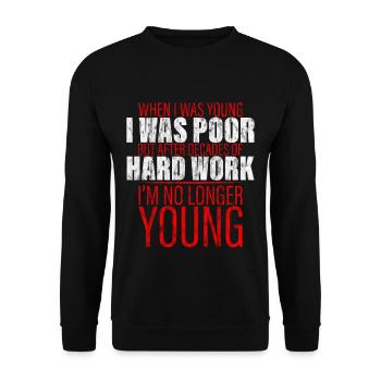 Après des décennies de travail acharné, je ne suis plus jeune 3 - Sweat-shirt Unisexe - noir - Devant - Alina (178cm) & Michal (187cm)