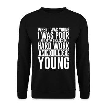 Après des décennies de travail acharné, je ne suis plus jeune 4 - Sweat-shirt Unisexe - noir - Devant - Alina (178cm) & Michal (187cm)