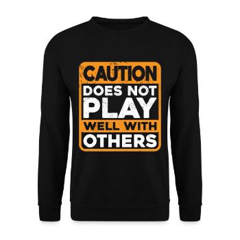 Caution Does Not Play Well With Others 38 - Unisex Sweatshirt - black - Front - Alina (178cm) & Michal (187cm)