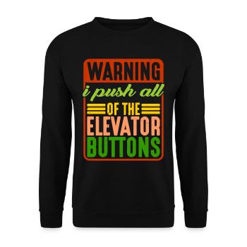 Warning I Push All Of The Elevator Buttons 7 - Unisex Sweatshirt - black - Front - Alina (178cm) & Michal (187cm)