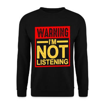 Warning I'm Not Listening 27 - Unisex Sweatshirt - black - Front - Alina (178cm) & Michal (187cm)