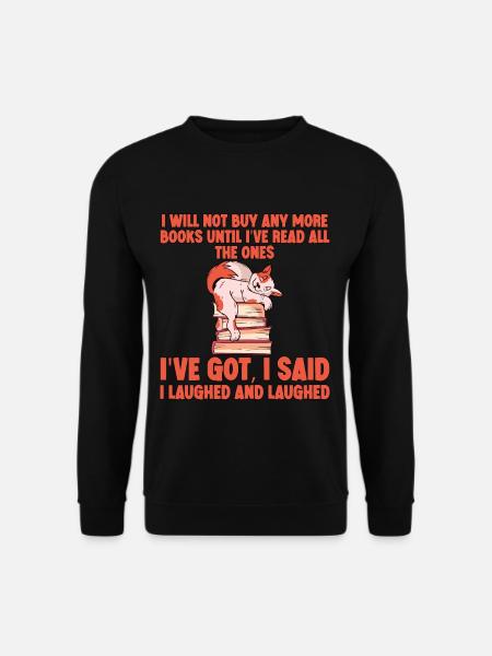 I Will Not Buy Any More Books - Unisex Pullover - Schwarz