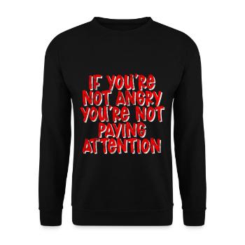 If You're Not Angry, You're Not Paying Attention 3 - Unisex Sweatshirt - black - Front - Alina (178cm) & Michal (187cm)