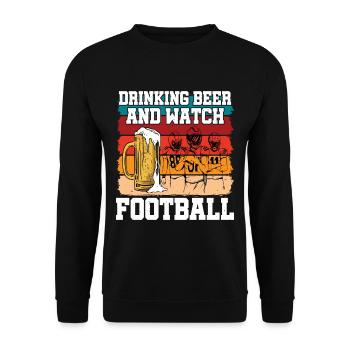 Drinking Beer And Watch Football - Unisex Pullover - Schwarz - Vorne - Alina (178cm) & Michal (187cm)