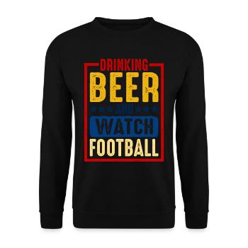 Drinking Beer And Watch Football 3 - Unisex Pullover - Schwarz - Vorne - Alina (178cm) & Michal (187cm)