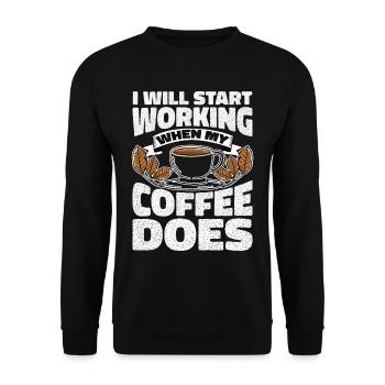I Will Start Working When My Coffee Does - Unisex Sweatshirt - black - Front - Alina (178cm) & Michal (187cm)
