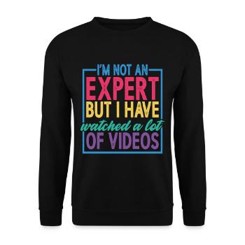 Not An Expert But I Have Watched A Lot Of Videos 2 - Unisex Pullover - Schwarz - Vorne - Alina (178cm) & Michal (187cm)