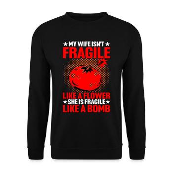 My Wife Isn't Fragile Like A Flower - Unisex Pullover - Schwarz - Vorne - Alina (178cm) & Michal (187cm)