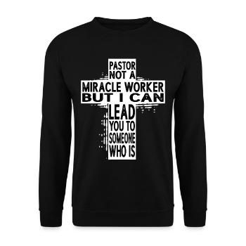 Pastor, Not A Miracle Worker - Unisex Pullover - Schwarz - Vorne - Alina (178cm) & Michal (187cm)