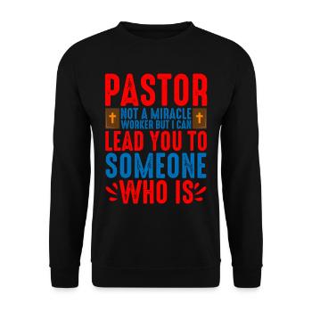 Pastor, Not A Miracle Worker 2 - Unisex Sweatshirt - black - Front - Alina (178cm) & Michal (187cm)