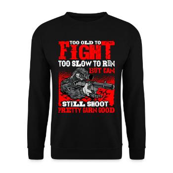 Too Old To Fight, Too Slow To Run 1 - Unisex Sweatshirt - black - Front - Alina (178cm) & Michal (187cm)