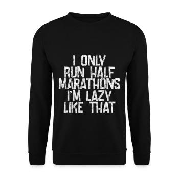 I Only Run Half Marathons, I'm Lazy Like That 3 - Unisex Pullover - Schwarz - Vorne - Alina (178cm) & Michal (187cm)