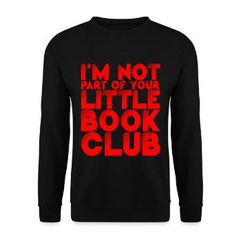 Je ne fais pas partie de ton petit club de lecture 2 - Sweat-shirt Unisexe - noir - Devant - Alina (178cm) & Michal (187cm)