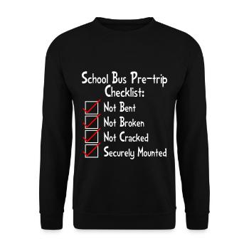 School Bus Pre-trip Checklist, Not Bent, - Unisex Sweatshirt - black - Front - Alina (178cm) & Michal (187cm)