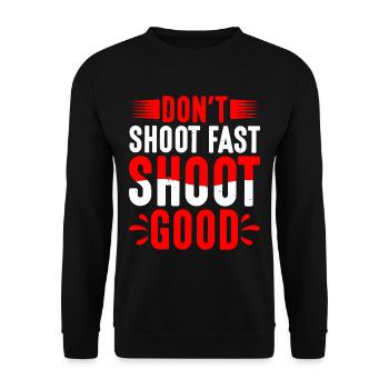 Don't Shoot Fast Shoot Good 2 - Unisex Pullover - Schwarz - Vorne - Alina (178cm) & Michal (187cm)