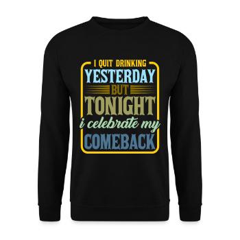 I Quit Drinking Yesterday But Tonight 2 - Unisex Sweatshirt - black - Front - Alina (178cm) & Michal (187cm)