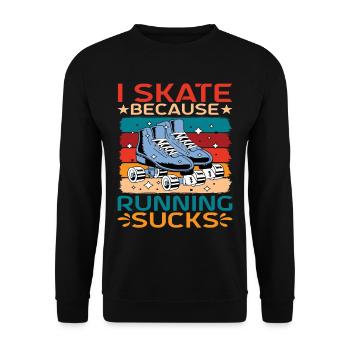 Je patine parce que courir est nul - Sweat-shirt Unisexe - noir - Devant - Alina (178cm) & Michal (187cm)