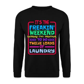 Je suis sur le point de faire douze brassées de lessive - Sweat-shirt Unisexe - noir - Devant - Alina (178cm) & Michal (187cm)