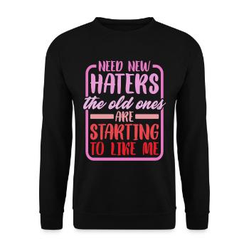 Need New Haters, The Old Ones Started To Like Me 2 - Unisex Sweatshirt - black - Front - Alina (178cm) & Michal (187cm)