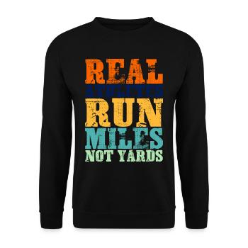 Real Athletes Run Miles Not Yards - Unisex Sweatshirt - black - Front - Alina (178cm) & Michal (187cm)