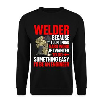 Welder, Because I Don't Mind Hard Work - Unisex Pullover - Schwarz - Vorne - Alina (178cm) & Michal (187cm)