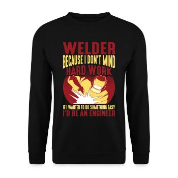 Welder, Because I Don't Mind Hard Work 2 - Unisex Pullover - Schwarz - Vorne - Alina (178cm) & Michal (187cm)