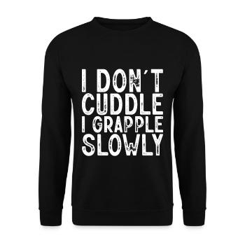 I Don't Cuddle I Grapple Slowly - Unisex Pullover - Schwarz - Vorne - Alina (178cm) & Michal (187cm)