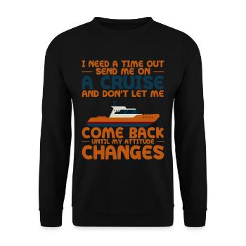 I Need A Time Out, Send Me On A Cruise 4 - Unisex Sweatshirt - black - Front - Alina (178cm) & Michal (187cm)